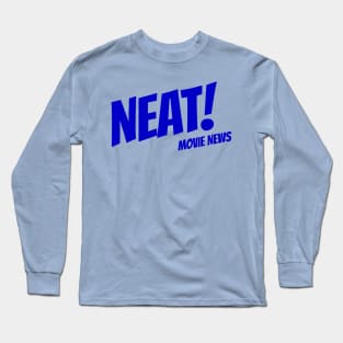 Neat! Movie News Long Sleeve T-Shirt